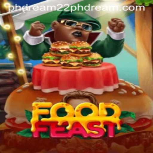 Explore the Exciting World of FoodFeast with PhDream 22