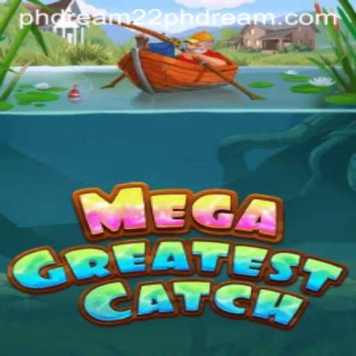 MegaGreatestCatch: An Exciting New Adventure in the Gaming World